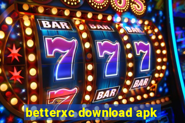 betterxc download apk